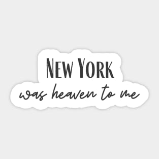 Heaven To Me Sticker